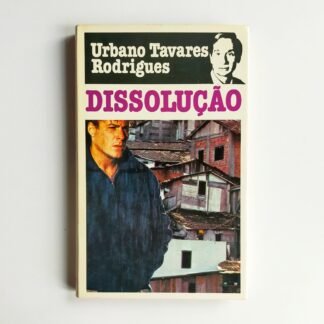 DISSOLUÇÃO - Urbano Tavares Rodrigues