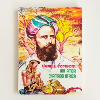 UM AMOR CHAMADO ÁFRICA - Daniel Comboni