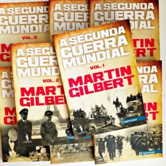 A SEGUNDA GUERRA MUNDIAL, Volumes 1-8 – Martin Gilbert