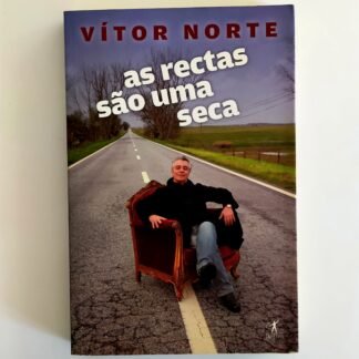 AS RECTAS SÃO UMA SECA - Vítor Norte