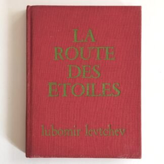 LA ROUTE DES ÉTOILES - Lubomir Levtchev
