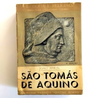 SÃO TOMÁS DE AQUINO: Iniciação ao estudo da sua figura e da sua obra - João Ameal