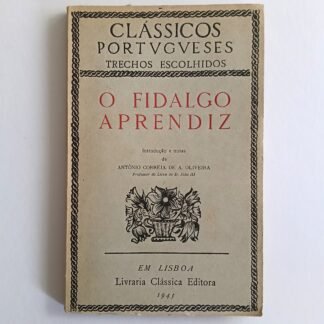 O FIDALGO APRENDIZ - António Correia de A. Oliveira