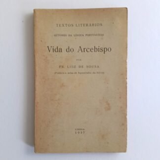 VIDA DO ARCEBISPO - Fr. Luiz de Sousa
