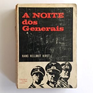 A NOITE DOS GENERAIS - Hans Hellmut Kirst