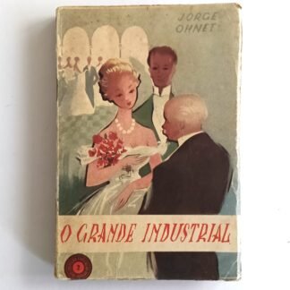O GRANDE INDUSTRIAL - Jorge Ohnet