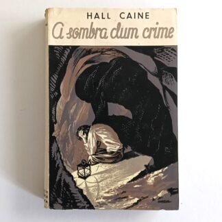 A SOMBRA DUM CRIME - Hall Caine