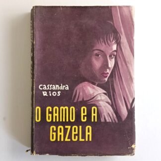 O GAMO E A GAZELA - Cassandra Rios