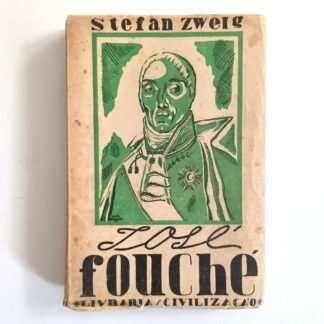 JOSÉ FOUCHÉ - Stefan Zweig
