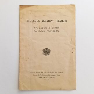 Simbolos do ALFABETO BRAILLE Aplicados à grafia da língua portuguesa
