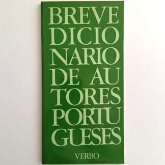 BREVE DICIONARIO DE AUTORES PORTUGUESES - António Manuel Couto Viana