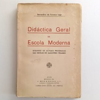 DIDÁCTICA GERAL DA ESCOLA MODERNA - Bernardino da Fonseca Lage
