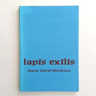 LAPIS EXILIS - Maria Sobral Mendonça