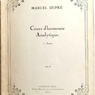 COURS D’HARMONIE ANALYTIQUE, 1ere Année - Marcel Dupré