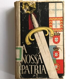 A NOSSA PÁTRIA - Autor: Anónimo