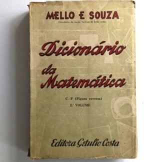 DICIONÁRIO DA MATEMÁTICA, Volume II,  C-D-E-F-G-H - Julio Cesar de Mello E Souza