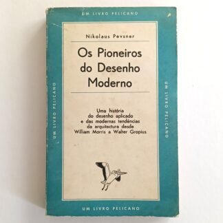 OS PIONEIROS DO DESENHO MODERNO - Nikolaus Pevsner