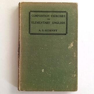 COMPOSITION EXERCISES IN ELEMENTARY ENGLISH - A.S. Hornby